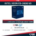 Intel Xeon E5-2630 V3 (8 Núcleos/16 Hilos) @3.20GHz Turbo Speed