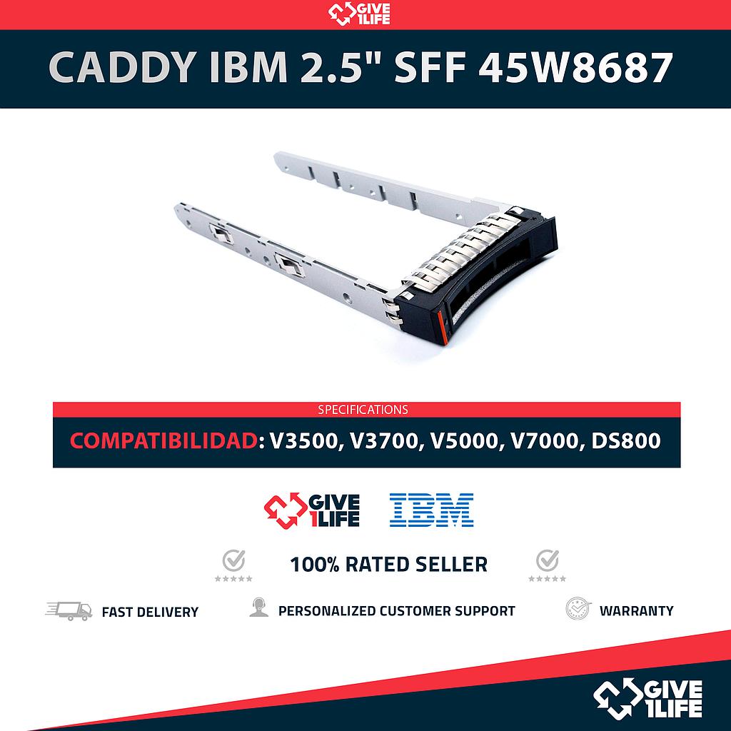 CADDY IBM STORWIZE 2.5" SFF 45W8687 COMPATIBLE CON V3500, V3700, V5000, V7000, DS800 + TORNILLOS