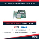 DELL CONTROLADORA RAID PERC H700 1GB NV CACHÉ