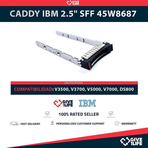 [1802] CADDY IBM STORWIZE 2.5" SFF 45W8687 COMPATIBLE CON V3500, V3700, V5000, V7000, DS800 + TORNILLOS