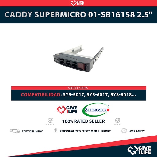 [1805] CADDY SUPERMICRO 01-SB16158 2.5" SFF COMPATIBLE CON SYS-5017, SYS-6017, SYS-6018, SYS-6019, SYS-6027, SYS-6028, SYS-6029, SYS-8030, SYS-8049 + TORNILLOS