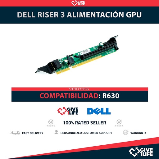 [1819] DELL RISER 3 PCI-E ALIMENTACIÓN GPU PARA R630 PN: 08KY74, 06R1H1