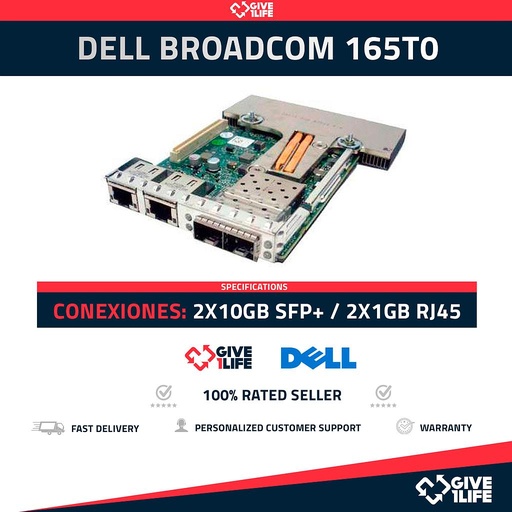 [04ca9a0f37ca] DELL BROADCOM 165T0 2X10GB SFP+ / 2X1GB RJ45 – TARJETA DE RED - SERVIDOR