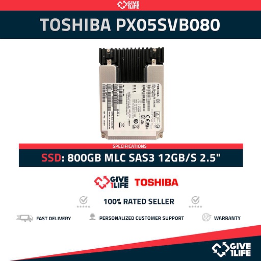 [609] TOSHIBA PX05SVB080 SSD 800GB MLC SAS3 12GB/S 2.5" - ESPECIAL PARA SERVIDORES